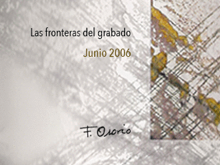 Las fronteras del grabado / Junio 2006